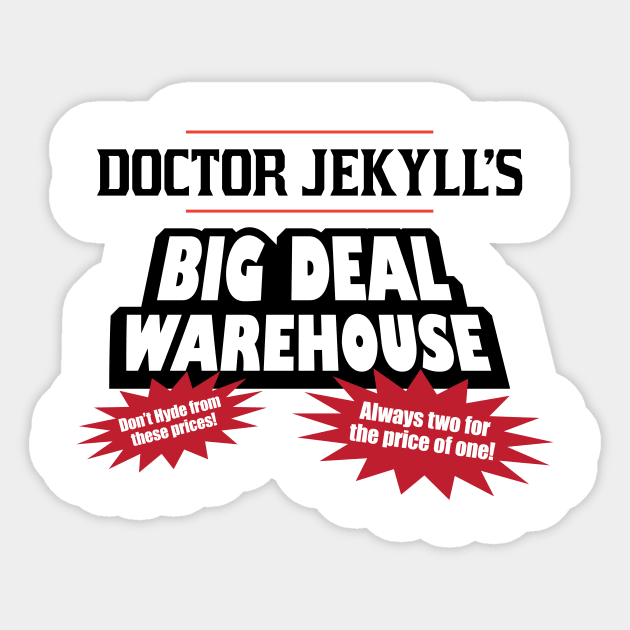 Doctor Jekyll's Big Deal Warehouse Sticker by MrPandaDesigns